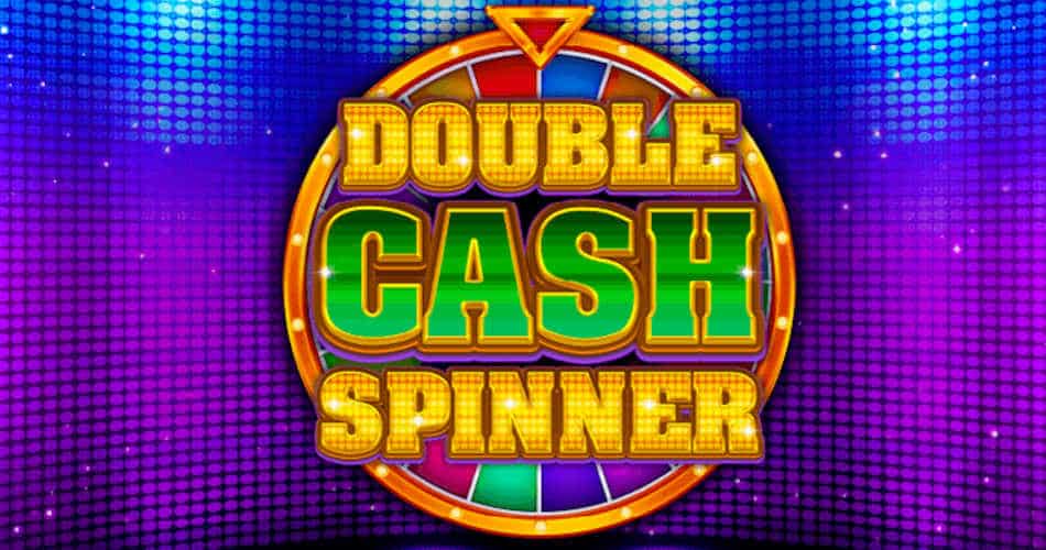 Double Cash Spinner Slot