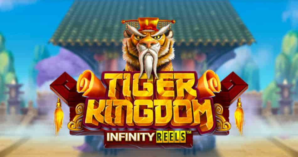 Tiger Kingdom Infinity Reels