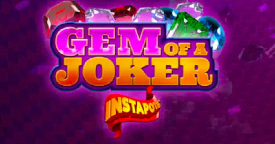 Gem Of A Joker InstaPot Slot